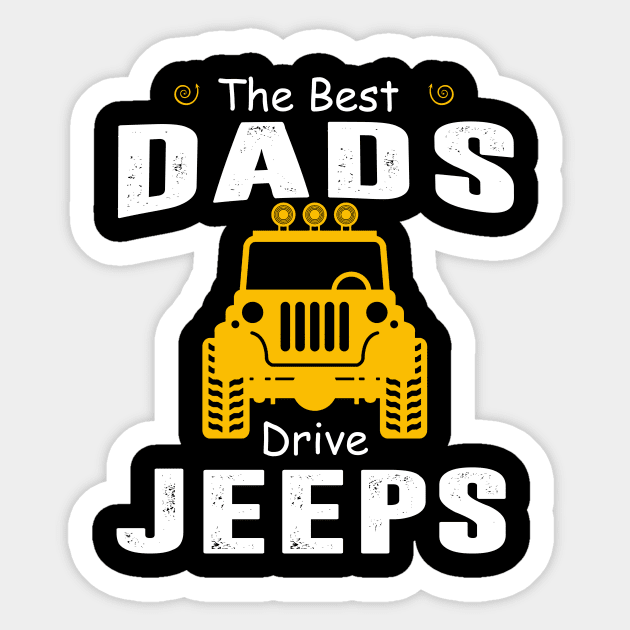 The Best Dads Drive Jeeps Jeep Lover Sticker by Liza Canida